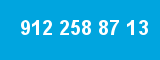 912 258 87 13